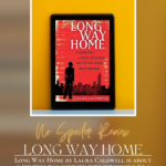 Long Way Home by Laura Caldwell is about a kid coerced into confessing to a murder and spending five years in prison without a trial. Have you read it? Check out our no spoiler review and submit one for your favorite book.