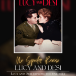 Lucy and Desi explore the unlikely partnership and enduring legacy of one of the most prolific power couples in entertainment history. Have you seen it? Check out our no spoiler review and submit one for your favorite movie.