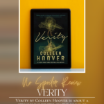 Verity by Colleen Hoover is about a struggling writer on the brink of financial ruin when she accepts the job offer of a lifetime. Have you read it? Check out our no spoiler review and submit one for your favorite book.