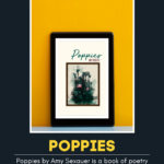 Poppies by Amy Sexauer is a book of poetry that details one woman's journey through war, loss, and change. Have you read it? Check out our no spoiler review and submit one for your favorite book.