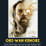 Ewan McGregor returns as Jedi Master Obi-Wan Kenobi in this series that begins 10 years after the events of Star Wars: Revenge of the Sith. Have you seen it? Check out Nelson's no spoiler review and submit one of your own.