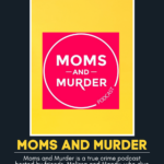 Moms and Murder is a true crime podcast hosted by friends Melissa and Mandy, who dive deep into both well-known and lesser-known true crime cases, each week. Have you listened to it? Check out Heather's no spoiler review here:
